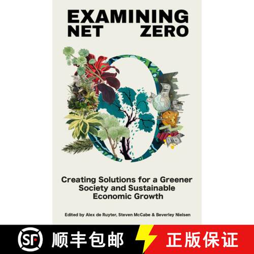 【3-4周达】精装 Examining Net Zero – Creating Solutions for a Greener Society and Sustainable Econom... [9781836085751]