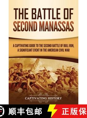 预订 The Battle of Second Manassas: A Captivating Guide to the Second Battle of Bull Run, A Significa... [9781637164150]