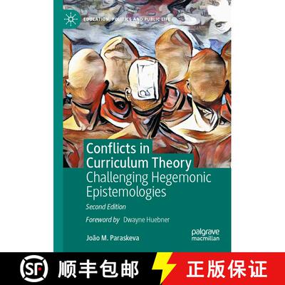 【3-4周达】Conflicts in Curriculum Theory : Challenging Hegemonic Epistemologies (2nd ed. 2021) (2nd ... [9783030774226]