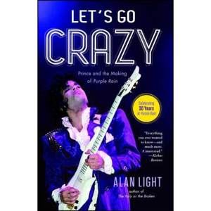 【4周达】Let's Go Crazy: Prince and the Making of Purple Rain[9781476776750]