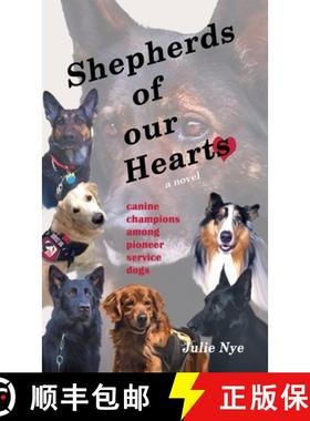 预订 Shepherds of Our Hearts: canine champions among pioneer service dogs [9780976776253]