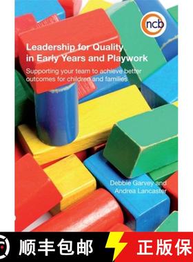 【3-4周达】Leadership for Quality in Early Years and Playwork: Supporting your team to achieve better... [9781905818501]