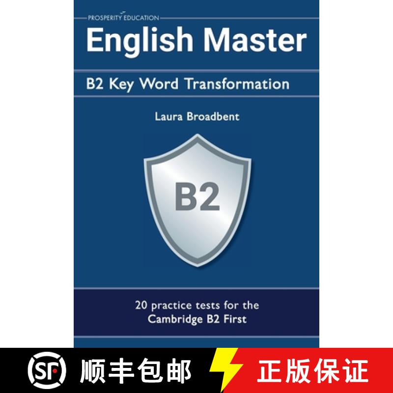 【2-3周达】English Master B2 Key Word Transformation (20 practice tests for the Cambridge First): 200... [9781916129764]