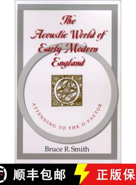 预订 The Acoustic World of Early Modern England: Attending to the O-Factor [9780226763767]