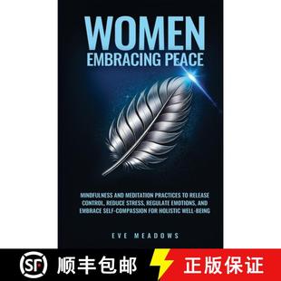 【3-4周达】Women Embracing Peace: Mindfulness and Meditation Practices to Release Control, Reduce Str... [9798348109974]