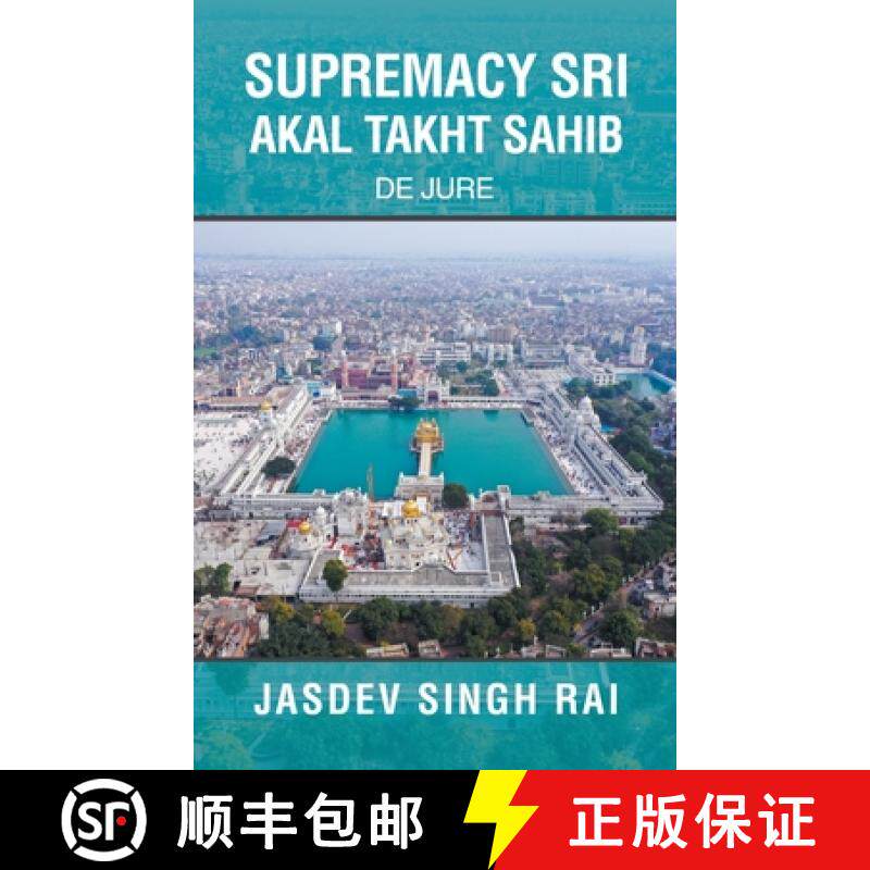 预订 Supremacy Sri Akal Takht Sahib: De Jure [9781543709292]