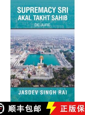 【3-4周达】SUPREMACY SRI AKAL TAKHT SAHIB: De Jure [9781543709292]