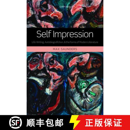 【3-4周达】Self Impression: Life-Writing, Autobiografiction, and the Forms of Modern Literature [9780199657698]