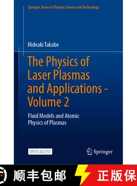 【3-4周达】The Physics of Laser Plasmas and Applications - Volume 2: Fluid Models and Atomic Physics ... [9783031454721]