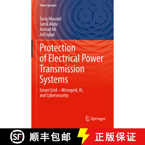 【3-4周达】精装 Protection of Electrical Power Transmission Systems: Smart Grid and Microgrid Operati... [9783031943119]