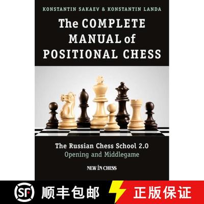 Complete Manual of Positional Chess Volume 1: The Russian Chess School 2.0 Opening and Middlegame [9789056916824]
