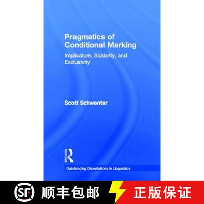 【3-4周达】精装 Pragmatics of Conditional Marking: Implicature, Scalarity, and Exclusivity [9780815333098]
