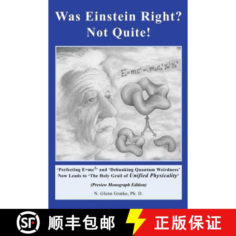 预订 Was Einstein Right? Not Quite! (R): 'Perfecting E=mc2' and 'Debunking Quantum Weirdness' Now Lea... [9781419616280]