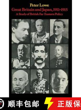 【3-4周达】Great Britain and Japan 1911-15 : A Study of British Far Eastern Policy [9781349003464]