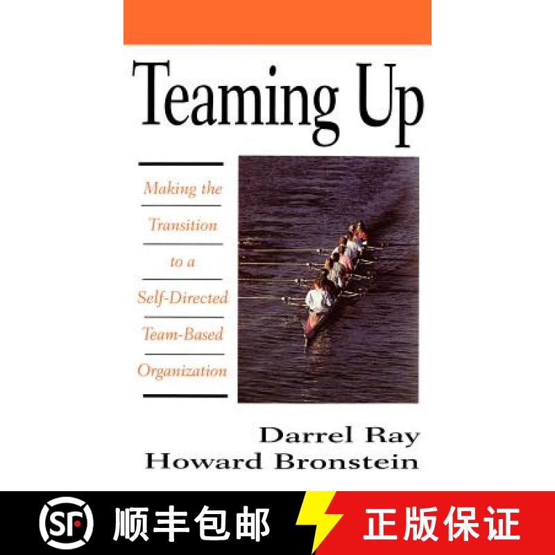 【2-3周达】Teaming Up: Making the Transition to a Self-Directed Team-Based Organization: Making the T... [9780070516465]
