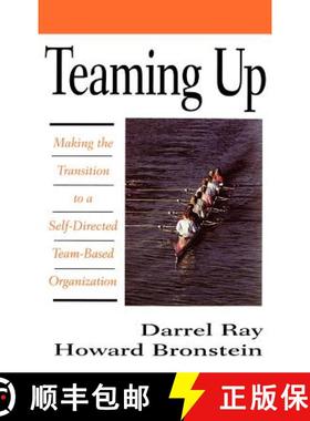【3-4周达】Teaming Up: Making the Transition to a Self-Directed Team-Based Organization: Making the T... [9780070516465]