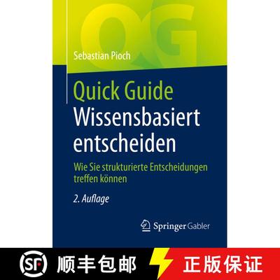 【3-4周达】Quick Guide Wissensbasiert entscheiden : Wie Sie strukturierte Entscheidungen treffen kön... [9783658329310]