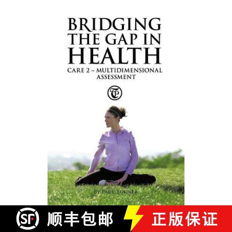 【3-4周达】Bridging the Gap in Health Care 2: Multidimensional Assessment [9781452502441]