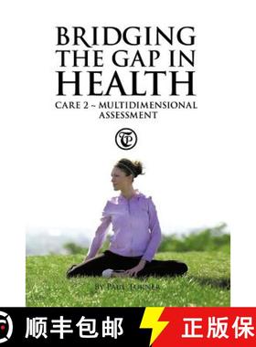 【3-4周达】Bridging the Gap in Health Care 2: Multidimensional Assessment [9781452502441]