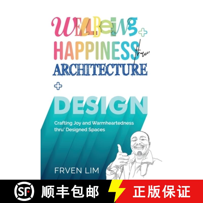 【2-3周达】Wellbeing+Happiness thru' Architecture+Design: Crafting Joy and Warmheartedness through De... [9781761241314]