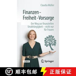 【3-4周达】Finanzen - Freiheit - Vorsorge : Der Weg zur finanziellen Unabhängigkeit - nicht nur für... [9783658283384]