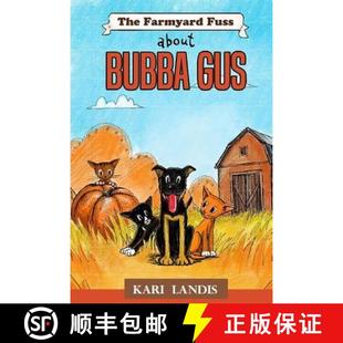 Fuss About Bubba 预订 9780998123318 Farmyard Gus The