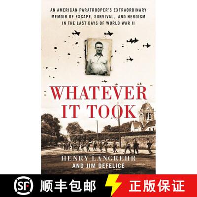 【3-4周达】精装 Whatever It Took: An American Paratrooper’s Extraordinary Memoir of Escape, Survival... [9780063027428]