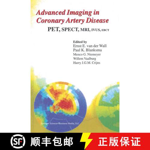【3-4周达】Advanced Imaging in Coronary Artery Disease: PET, SPECT, MRI, IVUS, EBCT [9789401037464]
