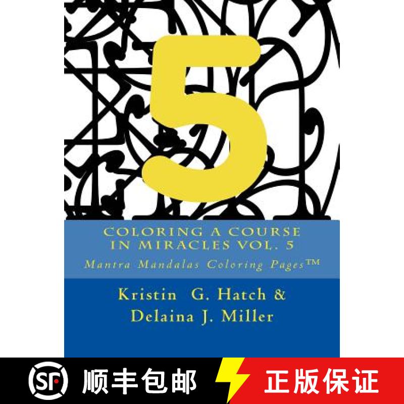 预订 Coloring A Course in Miracles Vol. 5: Mantra Mandalas Coloring Pages(TM) [9781942005186]