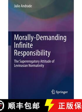 【3-4周达】Morally-Demanding Infinite Responsibility : The Supererogatory Attitude of Levinasian Norm... [9783030616328]