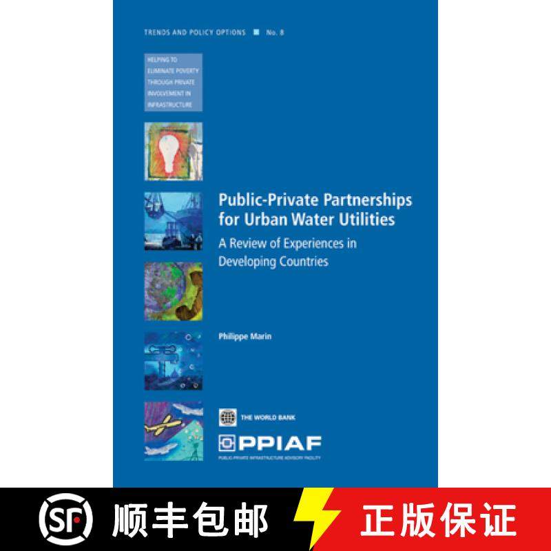 预订 Public Private Partnerships for Urban Water Utilities: A Review of Experiences in Developing Cou... [9780821379561]