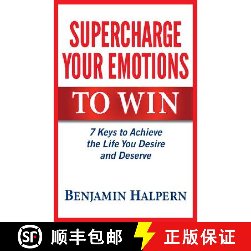 【2-3周达】Supercharge Your Emotions to Win: 7 Keys to Achieve the Life You Desire and Deserve [9781772360080]