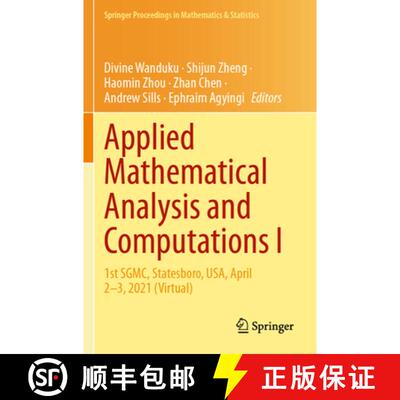 【3-4周达】Applied Mathematical Analysis and Computations I: 1st SGMC, Statesboro, USA, April 2–3, 2... [9783031697081]