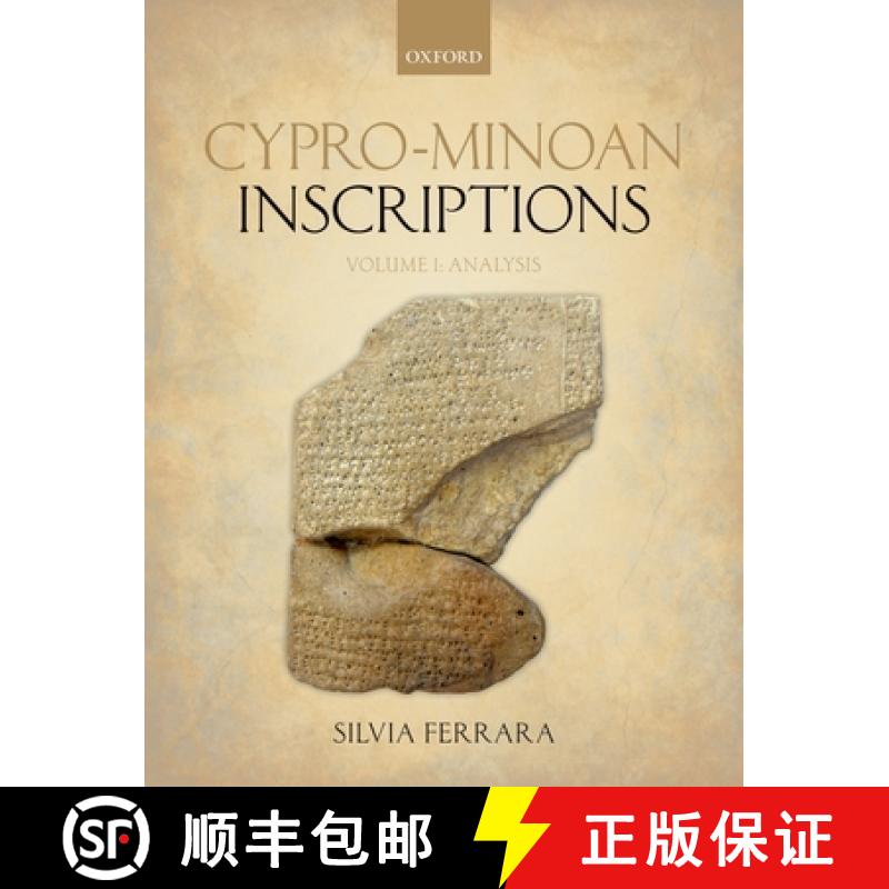 【4周达】Cypro-Minoan Inscriptions: Volume 1: Analysis - Cypro-Minoan Inscriptions Analysis [9780199607570]
