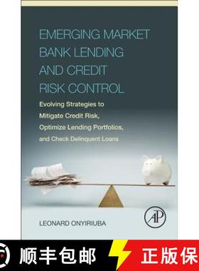 【3-4周达】Emerging Market Bank Lending and Credit Risk Control: Evolving Strategies to Mitigate Cred... [9780128034385]