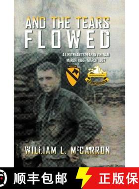 【3-4周达】And the Tears Flowed: A Lieutenant's Year in Vietnam March 1966-March 1967 [9798822913059]