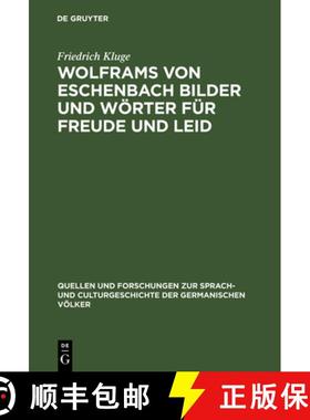 【3-4周达】Wolframs von Eschenbach Bilder und Woerter fur Freude und Leid [9783110237498]