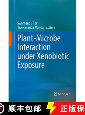 【3-4周达】Plant-Microbe Interaction under Xenobiotic Exposure [9789819682591]