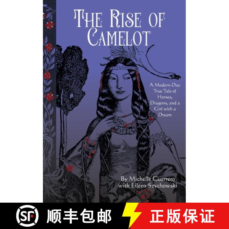 【3-4周达】The Rise of Camelot: A Modern-Day True Tale of Horses, Dragons, and a Girl with a Dream [9798987132128]