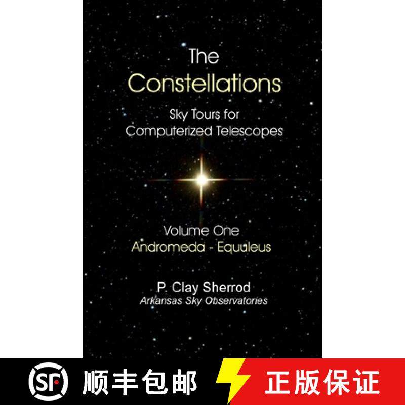 【3-4周达】The Constellations -  Sky Tours for Computerized TelescopesVol. One [9781365711695]
