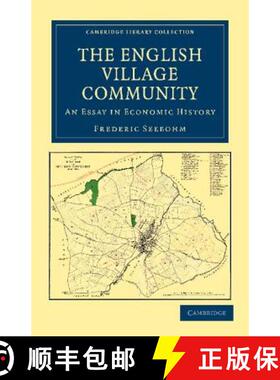 【3-4周达】English Village Community Examined in its Relation to the Manorial and Tribal Systems and ... [9781108036344]
