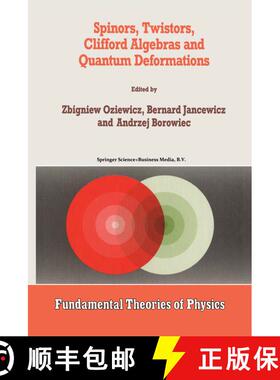 【3-4周达】Spinors, Twistors, Clifford Algebras and Quantum Deformations: Proceedings of the Second M... [9789401047531]