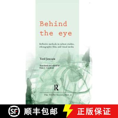 【3-4周达】精装 Behind the Eye: Reflexive Methods in Culture Studies, Ethnographic Film, and Visual M... [9781138403512]