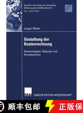 【3-4周达】Gestaltung der Kostenrechnung : Notwendigkeit, Optionen und Konsequenzen [9783835002012]