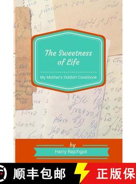 预订 The Sweetness of Life: My Mother's Yiddish Cookbook [9780995043527]