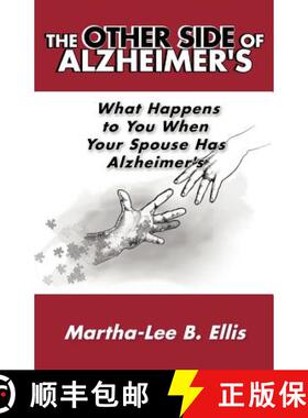 【3-4周达】The Other Side of Alzheimer's: What Happens to You When Your Spouse Has Alzheimer's [9781452545714]