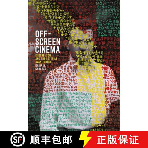 预订 精装 Off–Screen Cinema – Isidore Isou and the Lettrist Avant–Garde [9780226174457]