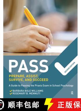 【3-4周达】Pass: Prepare, Assist, Survive, and Succeed: A Guide to Passing the PRAXIS Exam in School ... [9781138372344]