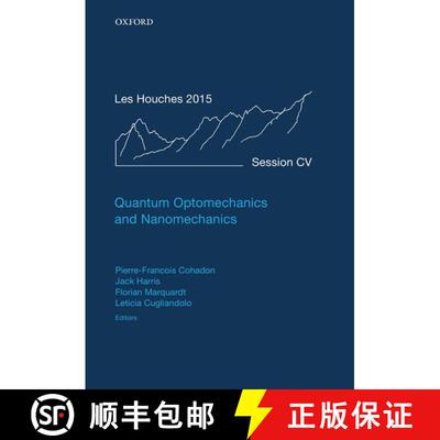 【3-4周达】精装 Quantum Optomechanics and Nanomechanics: Lecture Notes of the Les Houches Summer Scho... [9780198828143]