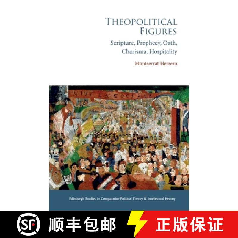 【3-4周达】Theopolitical Figures: Scripture, Prophecy, Oath, Charisma, Hospitality [9781399522915]